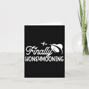 Carte Enfin Honeymoonin Honeymoonin Bride Groom Honey
