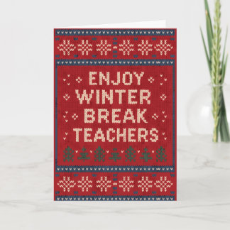 Carte Enjoy Winter Break Teachers Ugly Sweater Style Des