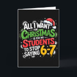 Carte Enseignant 6-7 Six Sept Je Veux Que Mes Élèves Ces<br><div class="desc">Enseignant 6-7 Six Sept Je Veux Que Mes Élèves Cessent De Dire 67</div>