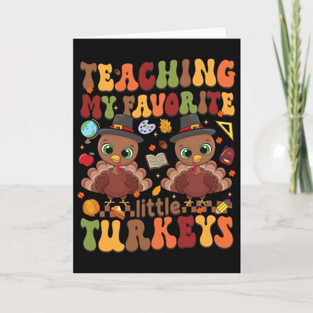 Carte Enseigner à mes petits dindes préférés la fête d'A (Devant)