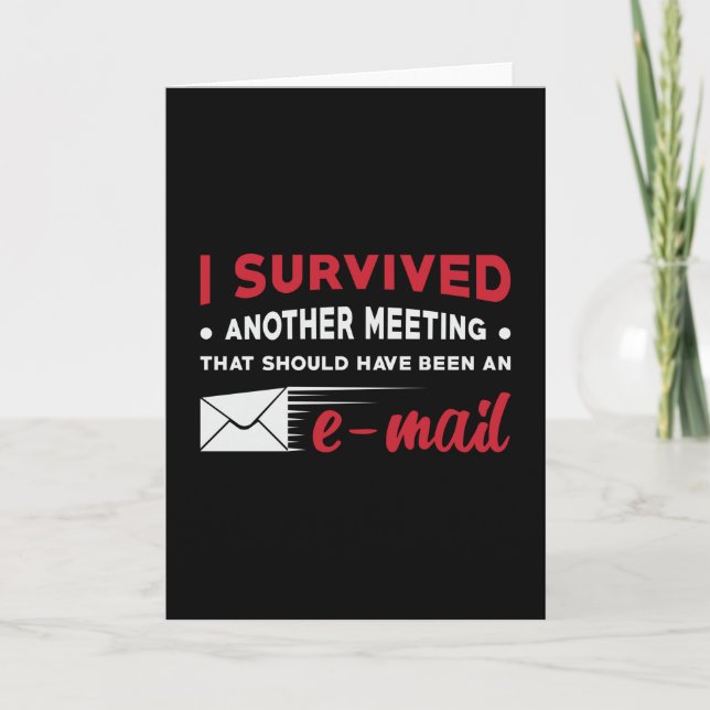 Carte Entrepreneur I Survived Another Meeting e-mail CEO (Devant)