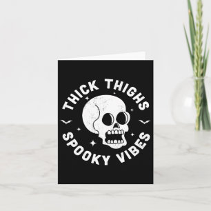 Carte Épais cuisses Vibes Éffrayantes Drôle Halloween Cr