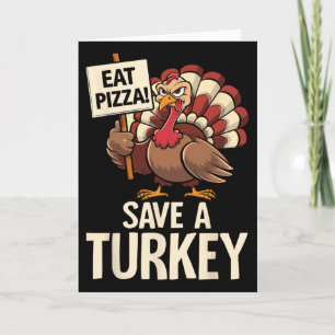 Carte Épargnez une dinde mangez une pizza drôle de Thank