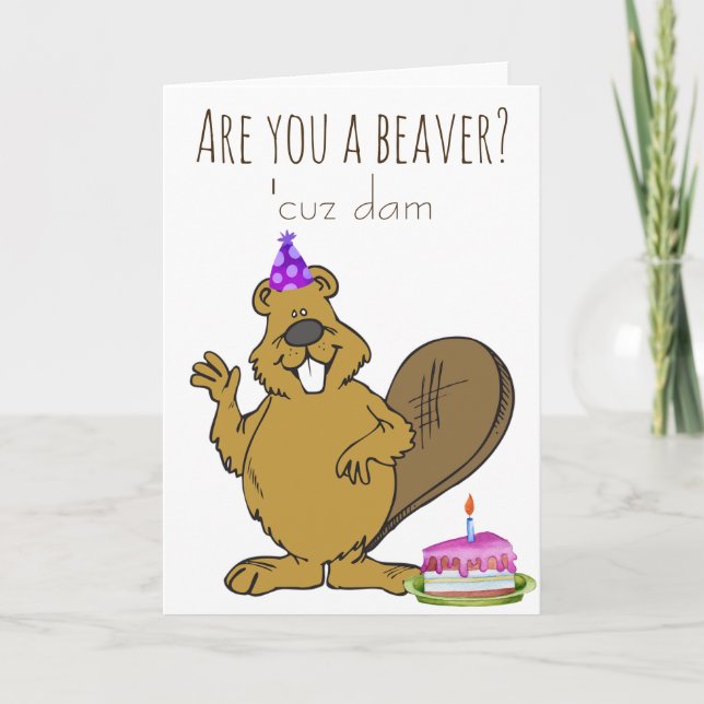 Carte Es-tu un Beaver Funny Anniversaire (Devant)