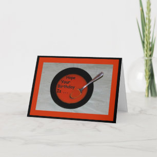 Carte Espérez que votre anniversaire est Soupe-heu !