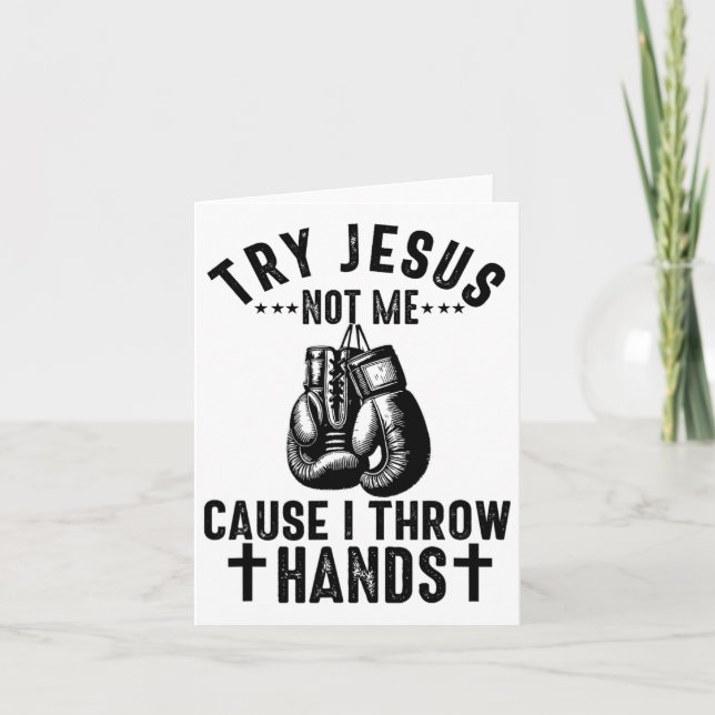 Carte Essayez Jésus Pas Moi Parce Que Je Jette Les Mains (Devant)