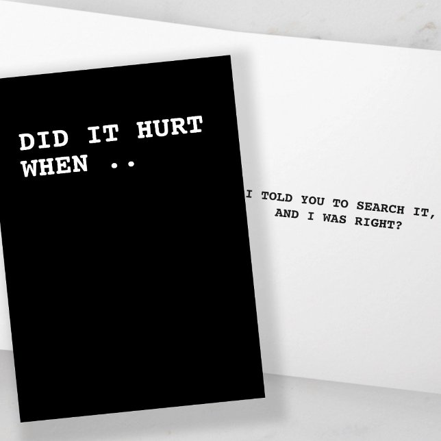 Carte Est-ce que ça vous a fait mal quand je vous ai dit (Did it Hurt When I Told You to Search it Card by Ricaso. Witty humor cards for funny people)