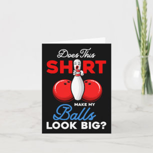 Carte Est-Ce Que Cette Chemise Fait Mon Look Big Bowling