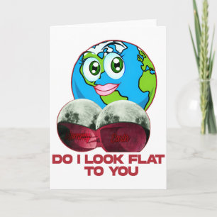 Carte Est-ce que j'ai l'air plat pour vous T-shirt drôle