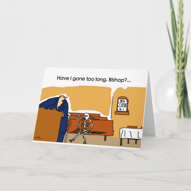 Carte Est-ce que je suis allé trop longtemps, évêque ? (Devant)