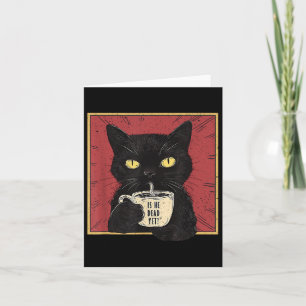 Carte Est-Il Vintage Mort Mais Drôle Chat