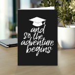 Carte Et Donc L'Aventure Commence - Graduation<br><div class="desc">Ajoutez un accueil chaleureux pour créer ce design fantaisiste. Cela peut être utilisé pour n'importe quel diplômé - lycée,  collège,  lycée,  école de médecine ou même école de commerce.</div>