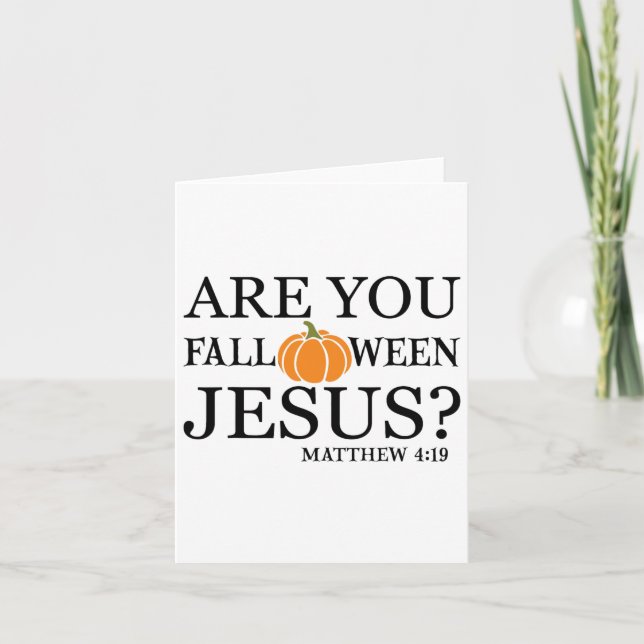 Carte Êtes-vous Fall O Ween Jésus drôle foi chrétienne H (Devant)