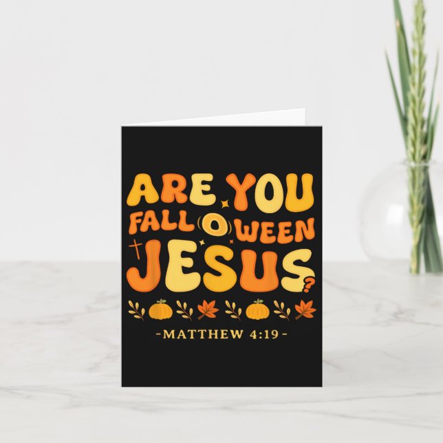 Carte Êtes-vous Fall-o-ween Jésus Matthieu 419 Ha chréti (Devant)