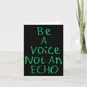 Carte Être Une Voix Pas Un Sticker Echo