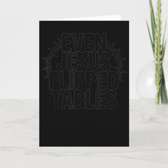 Carte Even Jesus Flipped Tables Funny Jesus Lovers Chris (Devant)