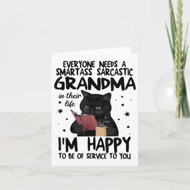 Carte Everyone Needs A Smart Sarcastic Grandma In Their  (Devant)