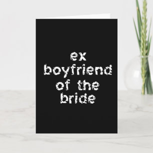 Carte Ex-copain de la mariée