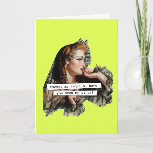 Carte Excusez-Moi Tequila Avez-Vous Vu Mes Pantalons (Devant)