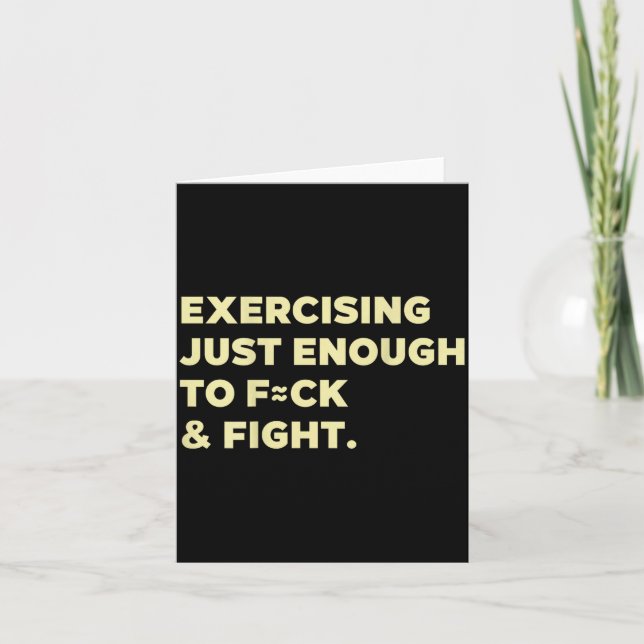 Carte Exercising Just-enough To Fck &amp; Fight Funny (o (Devant)