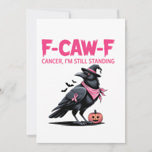 Carte F-Caw-F Cancer Je suis toujours debout Cancer du s