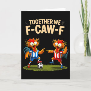 Carte F Caw F Coq Oiseau Drôle Fcawf Football de Poulet
