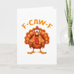 Carte F-caw-f Humour de poulet drôle F-caw-f Dinde Meme