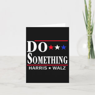 Carte Faire quelque chose Michelle Obama Kamala Harris T