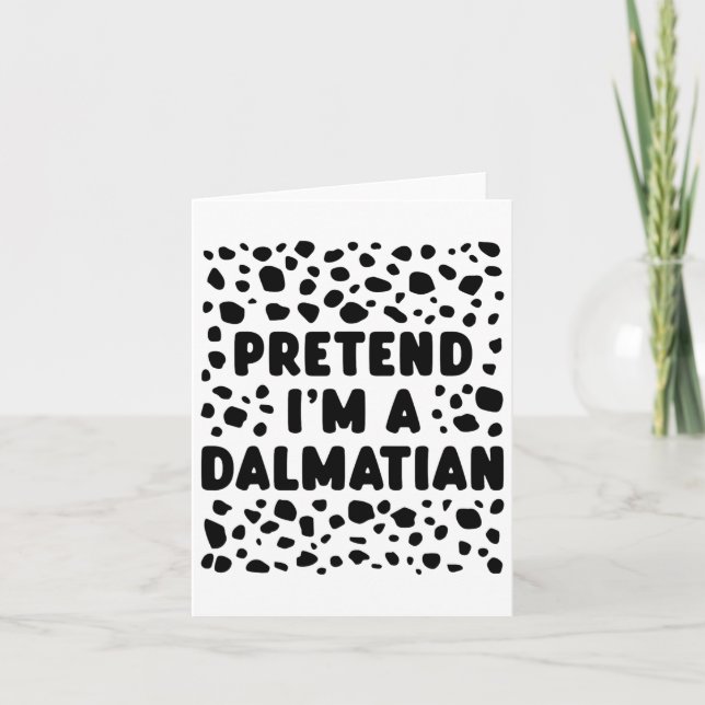 Carte Fais semblant que je suis un dalmatien drôle de de (Devant)