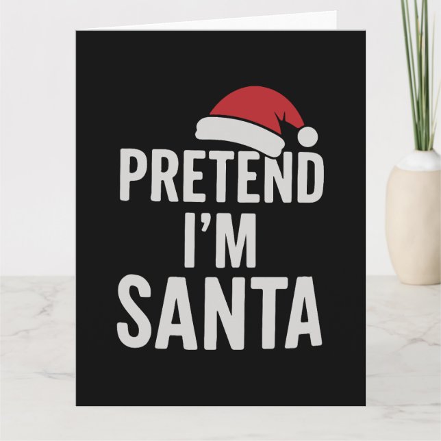 Carte Faisons comme si j'étais le Père Noël - Humour de  (Devant)
