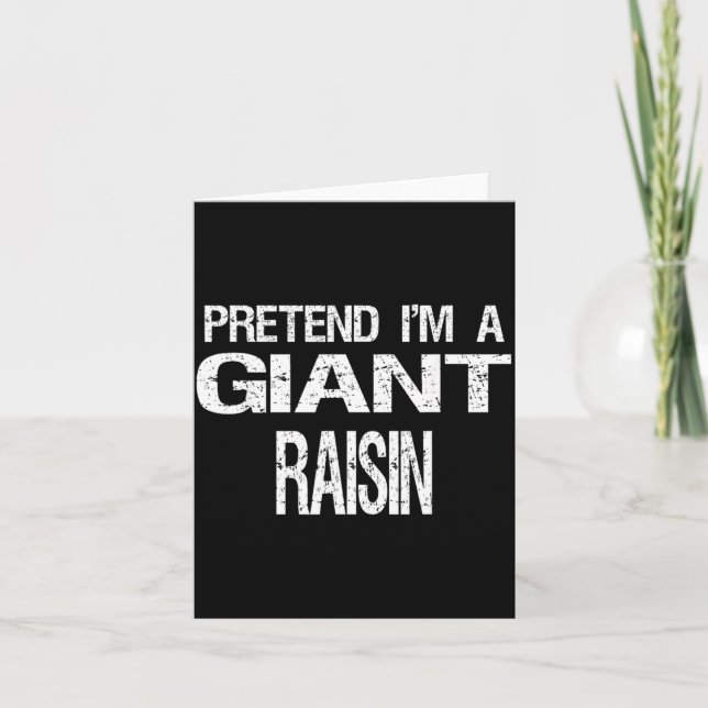 Carte Faites comme si j'étais un énorme raisin sec (Devant)
