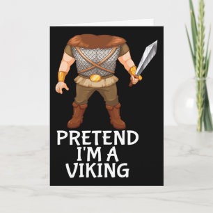 Carte Faites comme si j'étais un Viking Costume drôle et