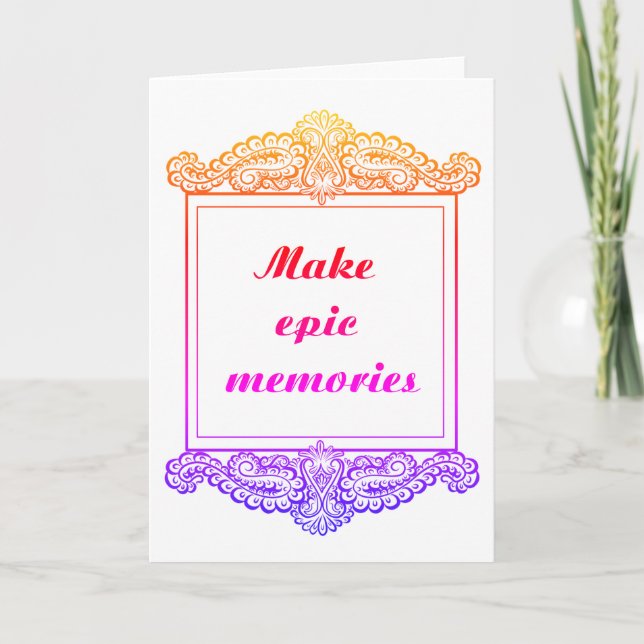 Carte Faites des souvenirs épiques - Citation positive (Devant)