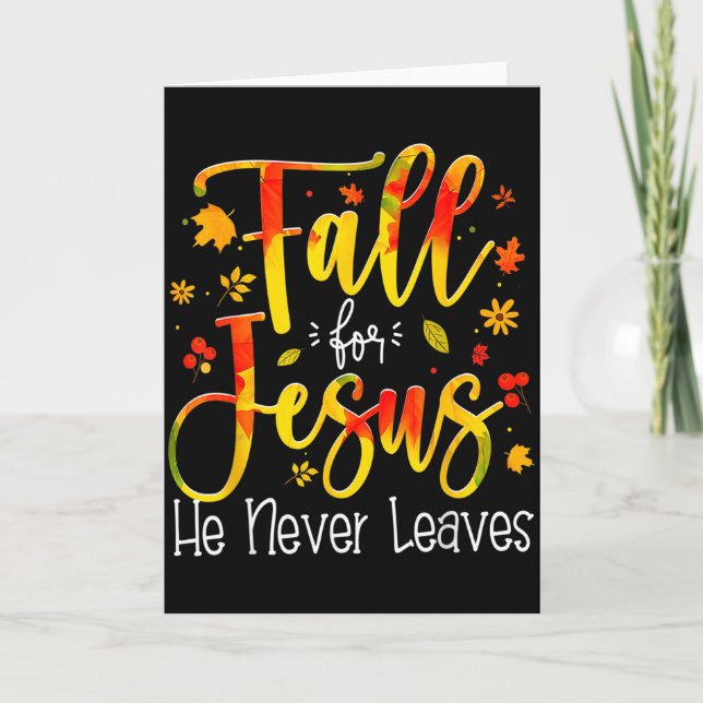 Carte Fall For Jesus He Never Leaves Leaves Autumn Chris (Devant)