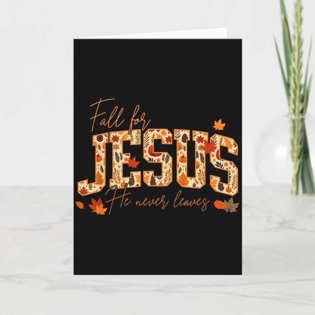 Carte Fall For Jesus He Never Leaves Leaves Autumn Chris (Devant)