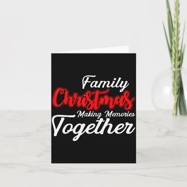 Carte Family Christmas Making Memories Together Christma (Devant)