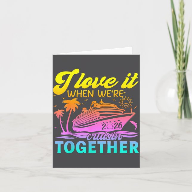 Carte Family Cruise 2026 I Love It When We're Cruisin' T (Devant)