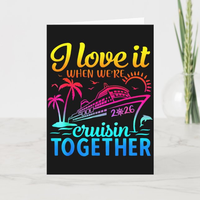 Carte Family Cruise 2026 I Love It When We're Cruisin' T (Devant)