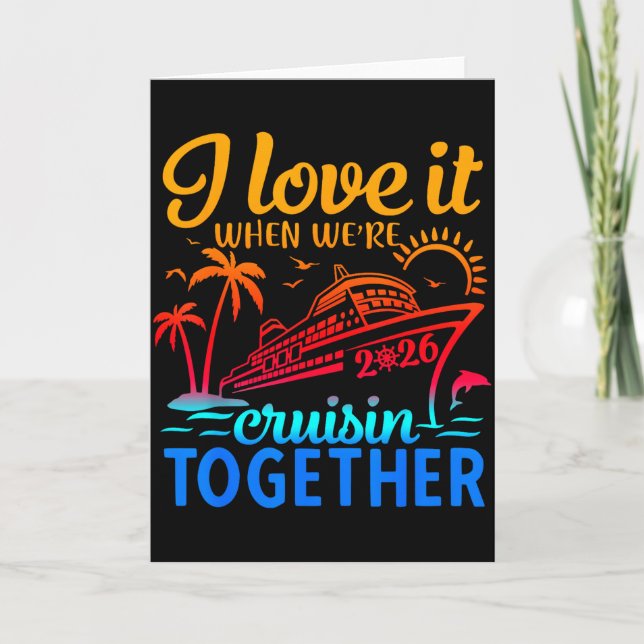 Carte Family Cruise 2026 I Love It When Were Cruisin Tog (Devant)