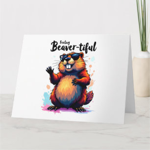 Carte Feeling Beaver-tiful - Funny Beaver Graphic