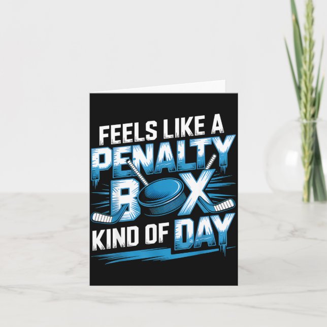 Carte Feels Like A Penalty Box Kind Of Day Funny Hockey  (Devant)
