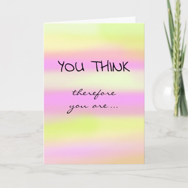 Carte Félicitations À La Tenure (Je Pense Donc Que Je Su (Devant)