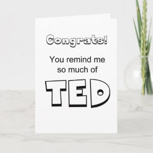 Carte Félicitations Ted