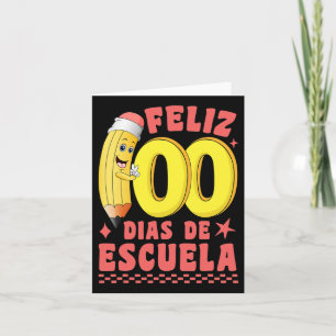 Carte Feliz 100 Dias De Escuela Super 100 Jours Espagnol