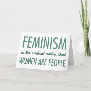 Carte Feminism: The Radical Notion that Women are People