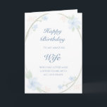 Carte Femme de fleurs bleues Wreath<br><div class="desc">Celebrate your wife with this sweet, délicate birthday card card. Blue Watercolor blossoms, vines, and leaves frame the text on a white background. The soft floral design emphasizes love and everything feminine. You can customize your message on both the front and the inside of the card. Show your wife how...</div>