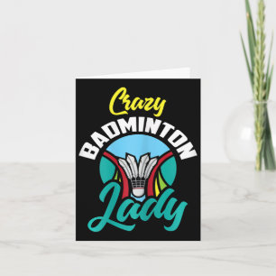 Carte Femmes Badminton Chemise Funny Crazy Badminton Dam