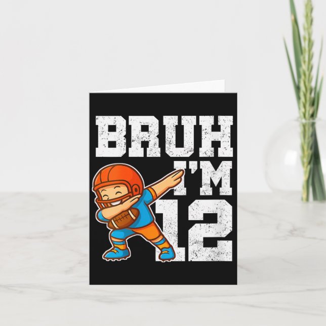 Carte Femmes Bruh j'ai 12 ans Drôle Dab Se Cadeau de Foo (Devant)