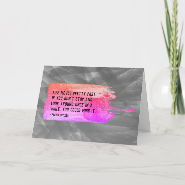 Carte Ferris Bueller Life Moves Plutôt Rapide Devis Vier (Devant)