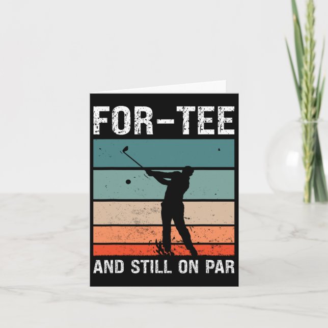 Carte Fête d'anniversaire des 40 ans de golf For-tee et  (Devant)